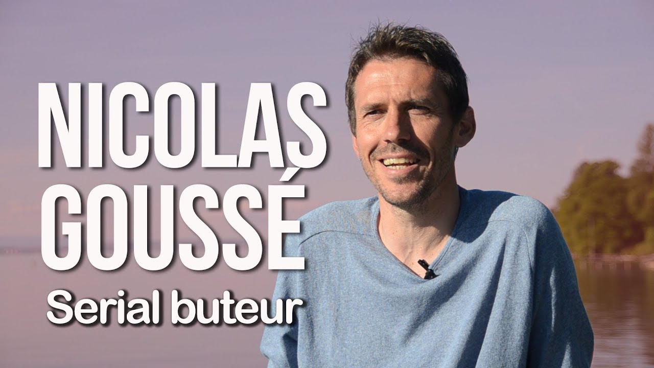 Nicolas Goussé :  Serial Buteur