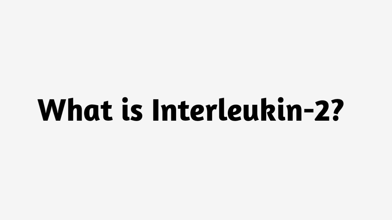 Что такое интерлейкин 2?