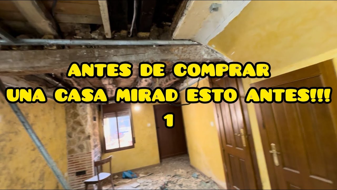 Antes de comprar una casa mirad esto 