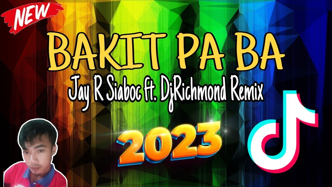 BAKIT PA BA ( TIKTOK BOMB REMIX ) | Jay-R Siaboc ft. DjRichMond Remix