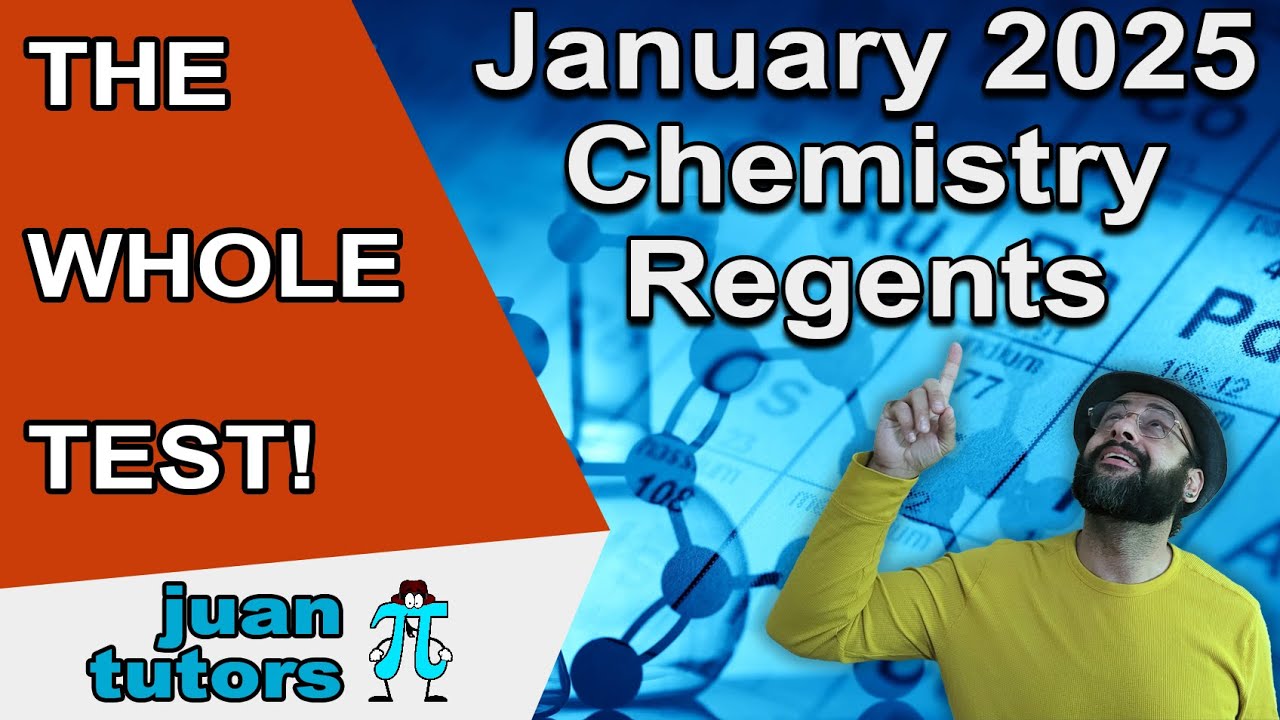 January 2025 Chemistry Regents, THE WHOLE TEST, Pass the August June 2025 Chem Regents! - JuanTutors