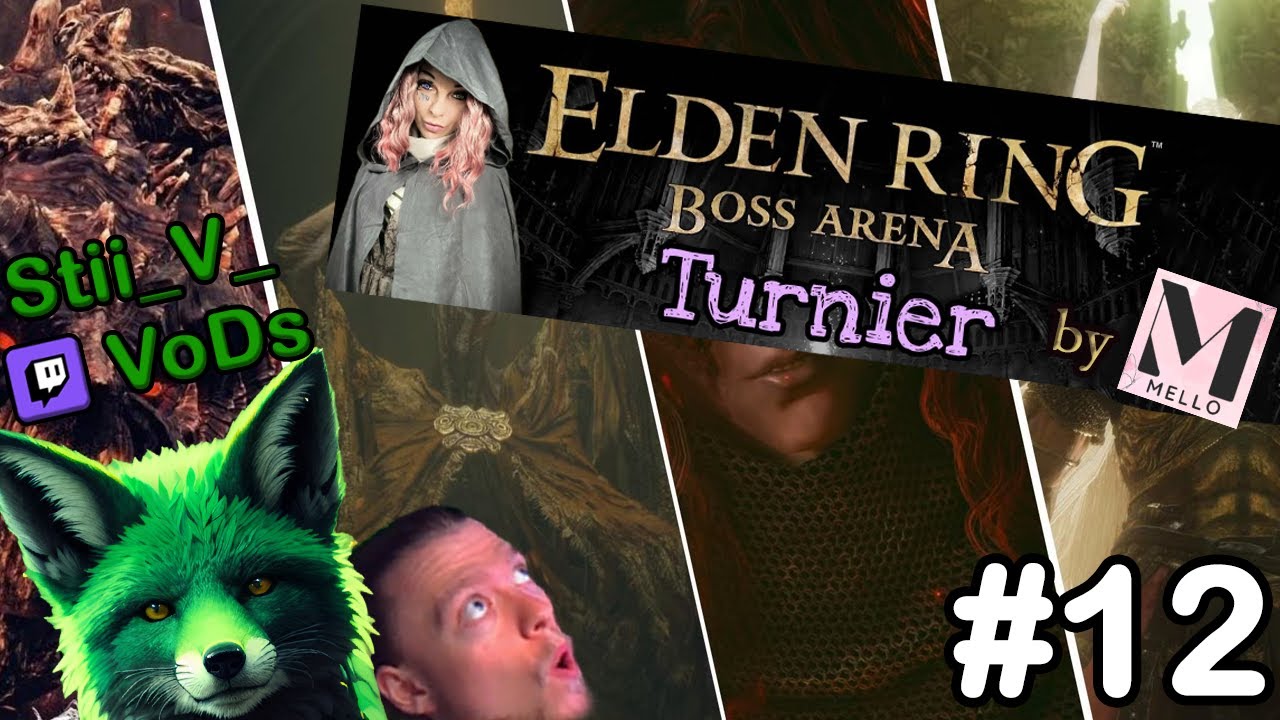 Elden Ring BOSS ARENA Turnier von MELLO [#12] 🔥 - Übung + Spieltage | Twitch-Stream VoD von Stii_V_💚