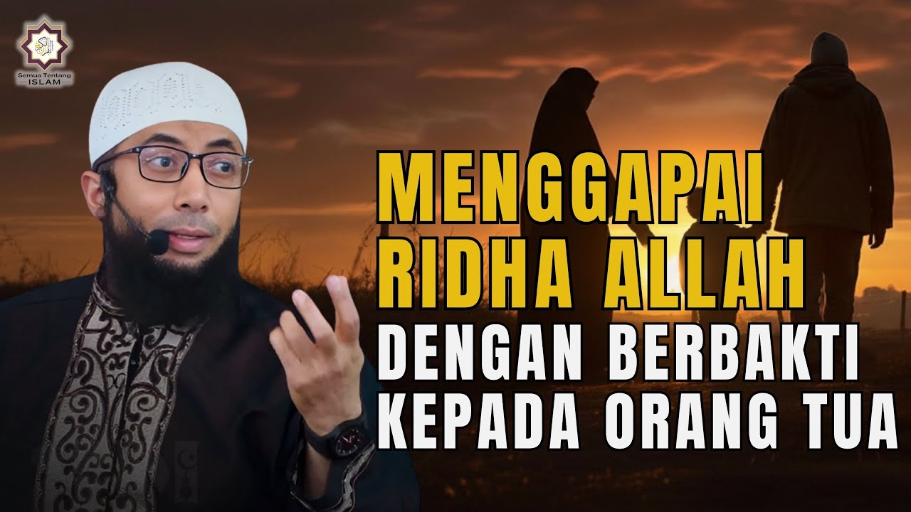 Menggapai ridha Allah dengan berbakti kepada orang tua || Ust. Khalid Basalamah #ridhaallah