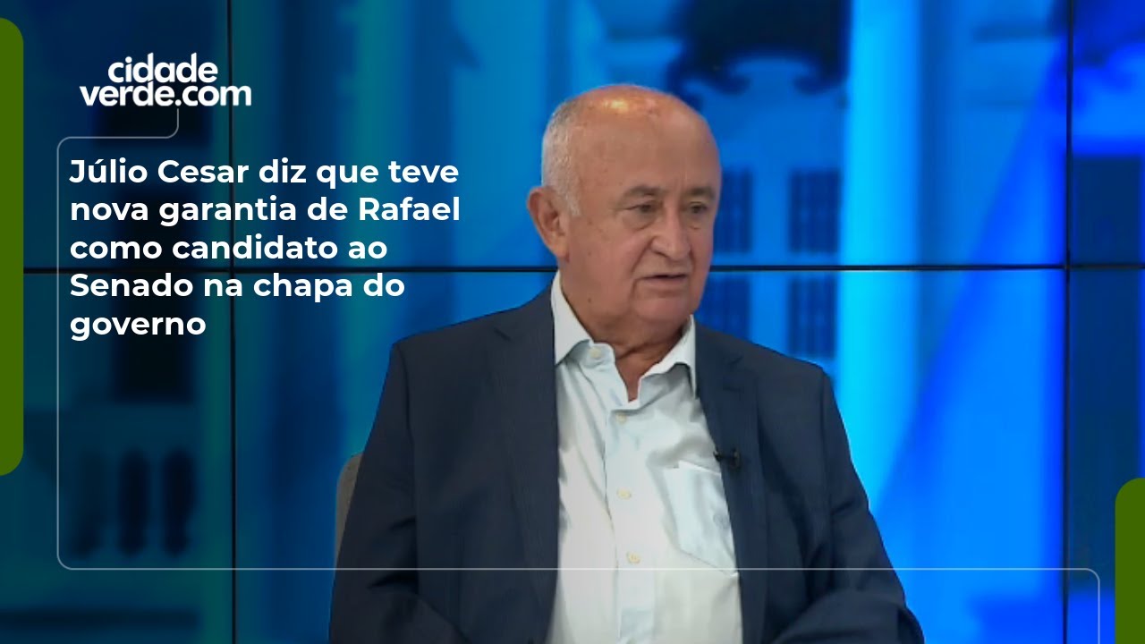 Júlio Cesar diz que teve nova garantia de Rafael como candidato ao Senado na chapa do governo
