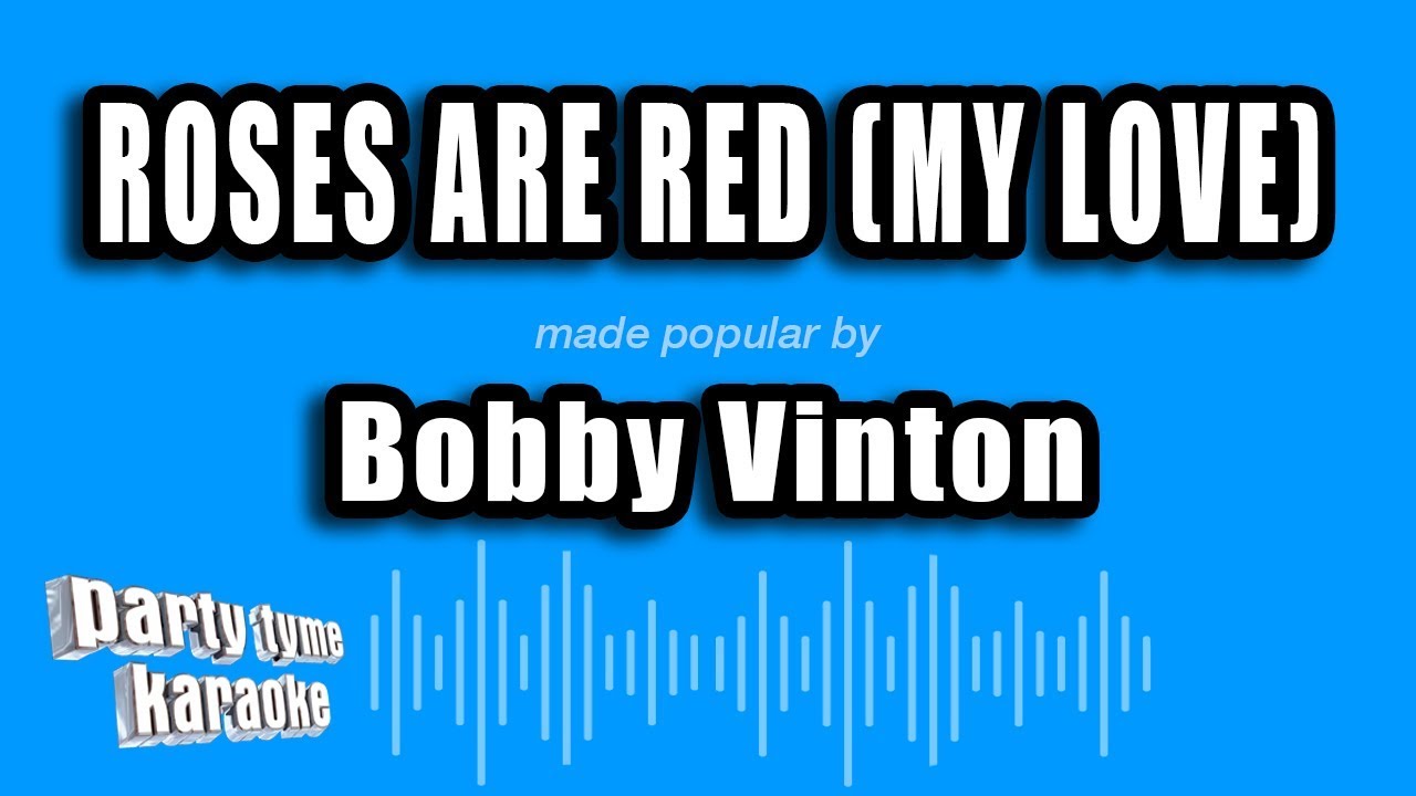 Bobby Vinton - Roses Are Red (My Love) (Karaoke Version)