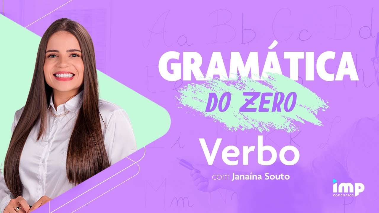 [AULA 05] Gramática do Zero: Verbo com a professora Janaína Souto