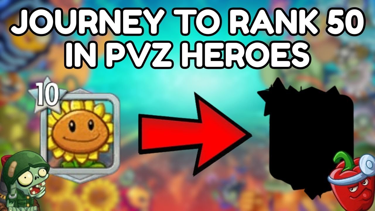Journey to rank 50 in PVZ Heroes!