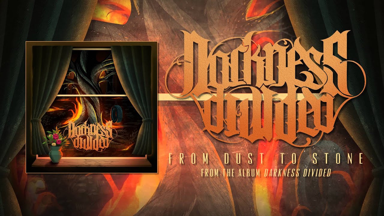 Darkness Divided - From Dust To Stone (Audio)