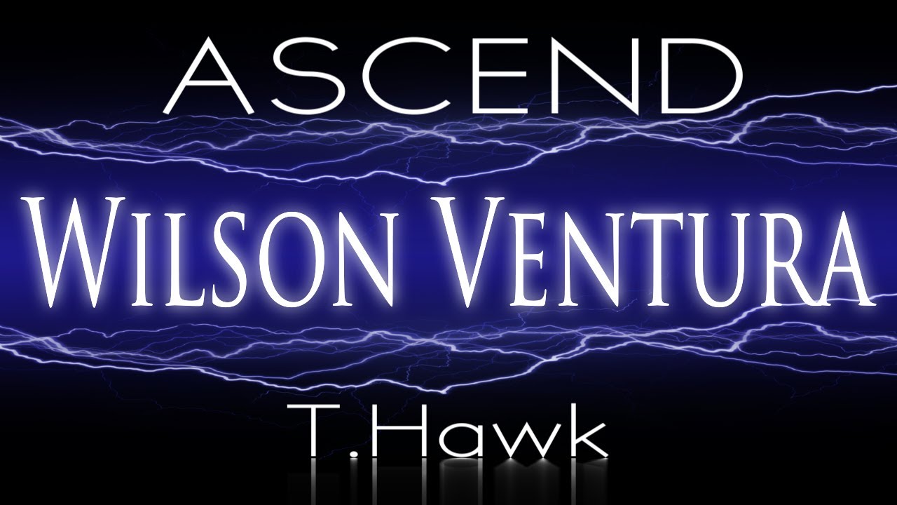 ASCEND: Wilson Ventura (T.Hawk) W/Interview On XBL HD