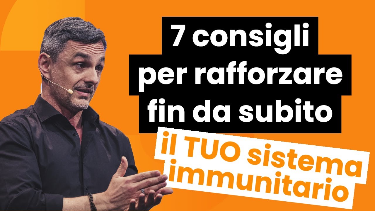 7 consigli per rafforzare fin da subito il tuo sistema immunitario | Filippo Ongaro