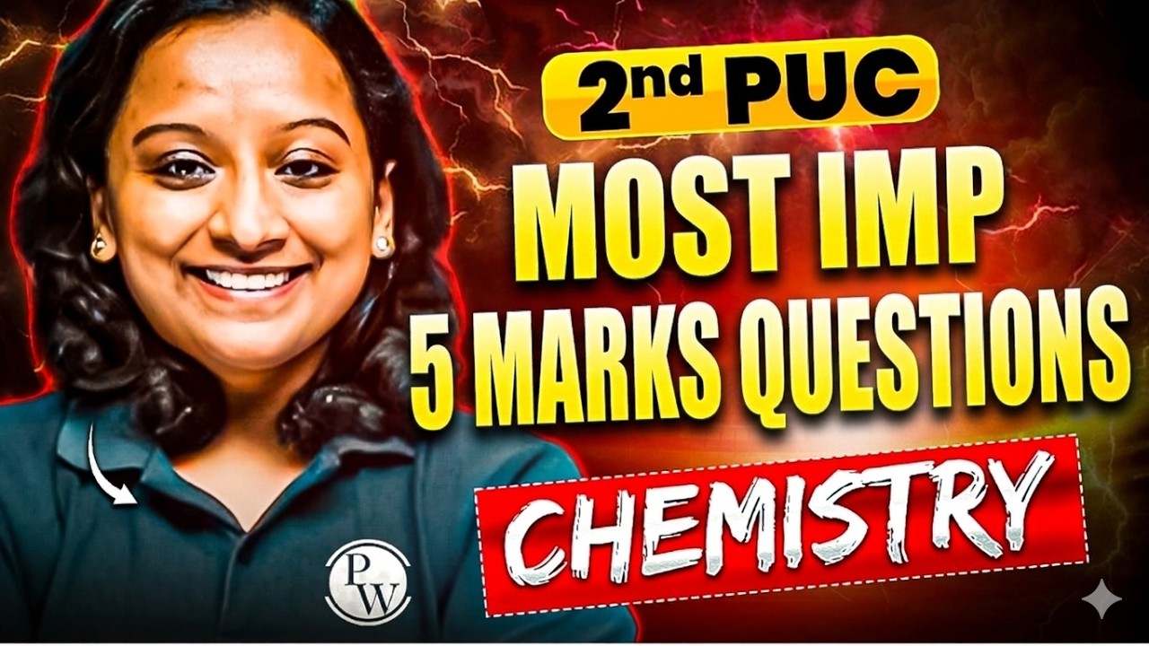 2nd PUC Chemistry Most Important 5Marks Questions 🔥 | 2nd PUC Physics Final Exam