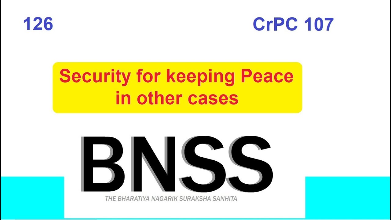 Clause 126 BNSS: Security for Keeping the Peace