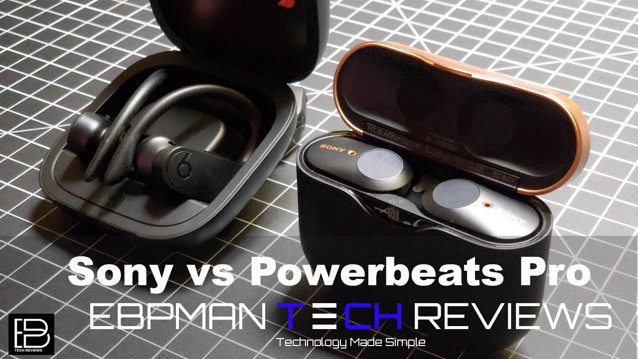 Which should you buy?  Sony wf-1000xm3 vs Powerbeats Pro Wireless