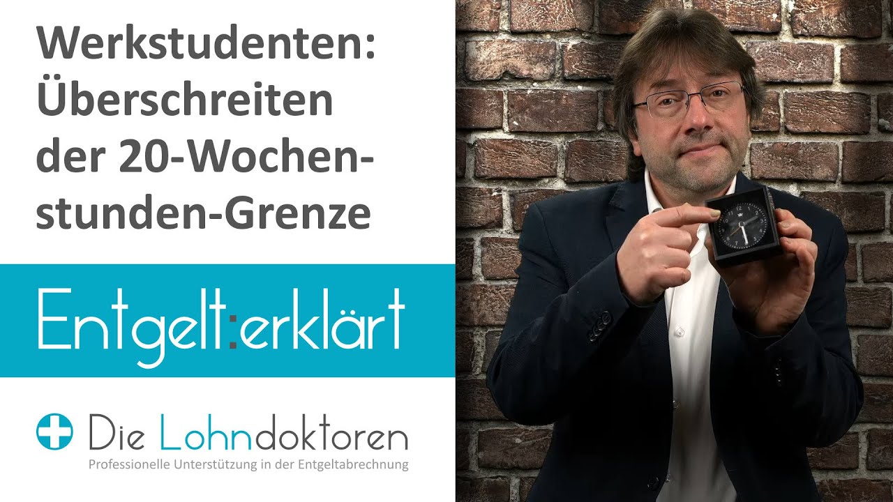 Entgelt erklärt: Werkstudenten: Überschreiten der 20-Wochenstunden-Grenze