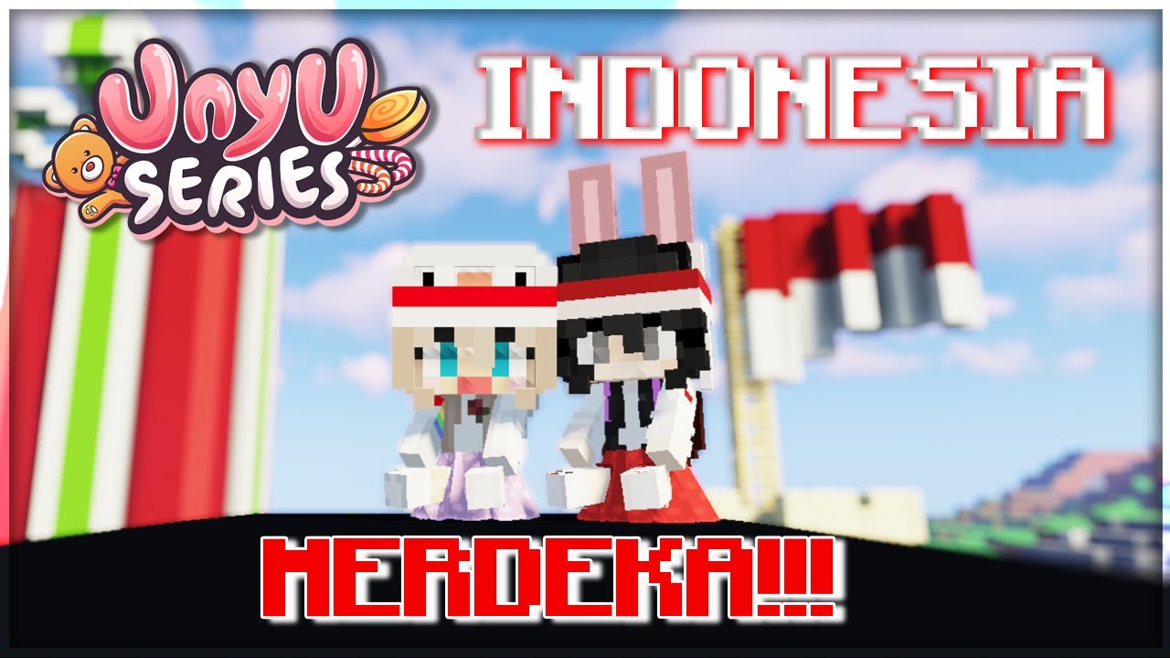 🇮🇩 UNYU TEAM CINTA INDONESIA!! 🇮🇩 (Unyu Series)