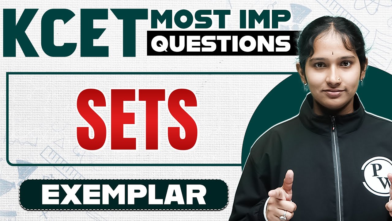 SETS | Maths | PUC 1 | Exemplar + Most Important Questions | KCET 2025