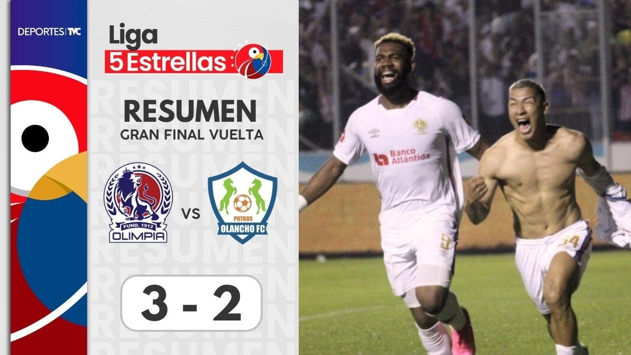Olimpia 3 - 2 Olancho FC | Gran Final Vuelta | Liga Nacional - Clausura 2023