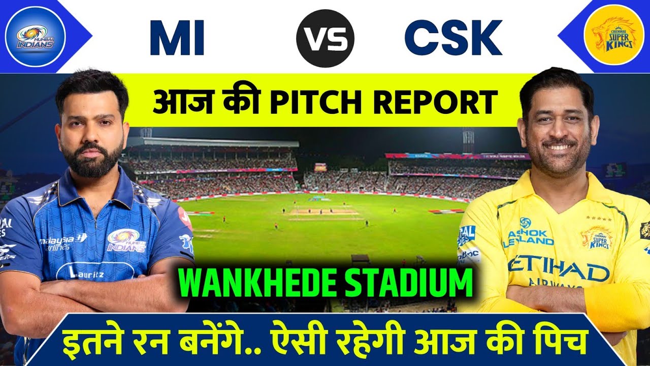 MI vs CSK Match 2026 Pitch Report | Wankhede Stadium Pitch Report Today | Today Match Pitch Report