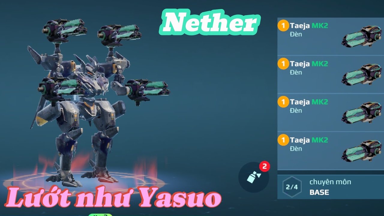 War Robots - Nether + X4 Taeja MK2 quá mạnh