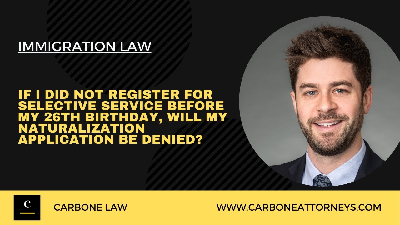 If I Didn't Register for Selective Service, Will my Naturalization Application be Denied?