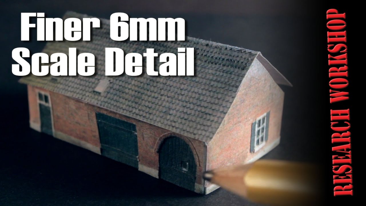 Finer 6mm Scale Detail