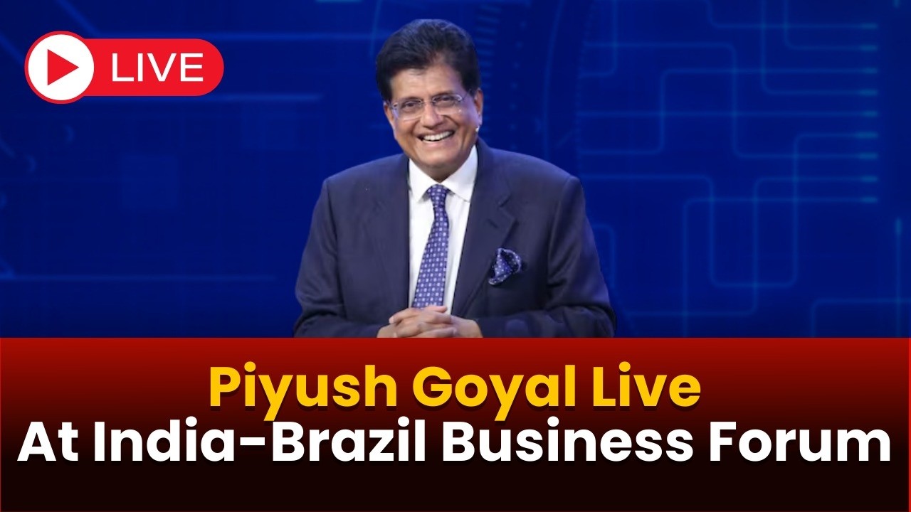 Watch Piyush Goyal Live At Plenary Session Of India-Brazil Business Forum In New Delhi