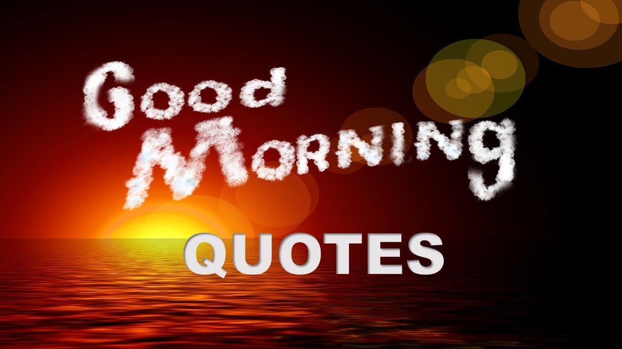 Good Morning Quotes|Inspirational Good Morning Wishes|Thought Of The Day |GOOD MORNING WISHES IMAGES