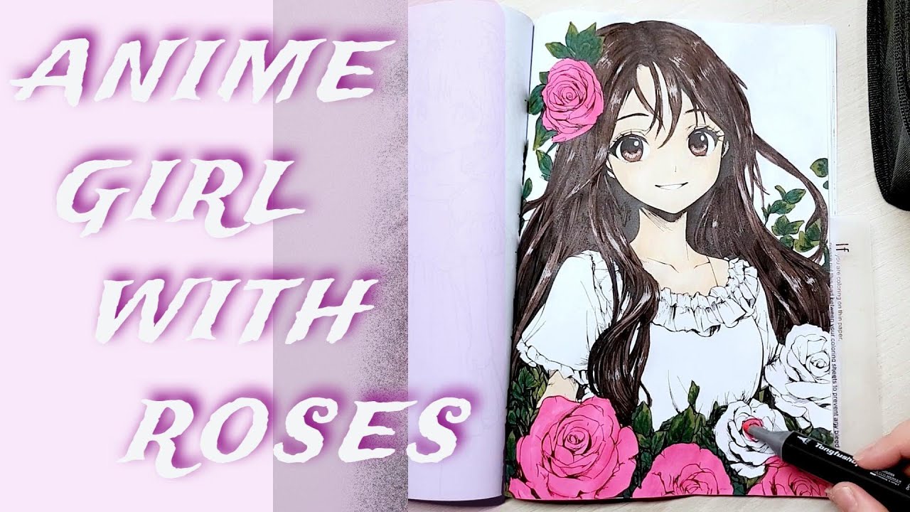 COLORING ANIME GIRL with roses