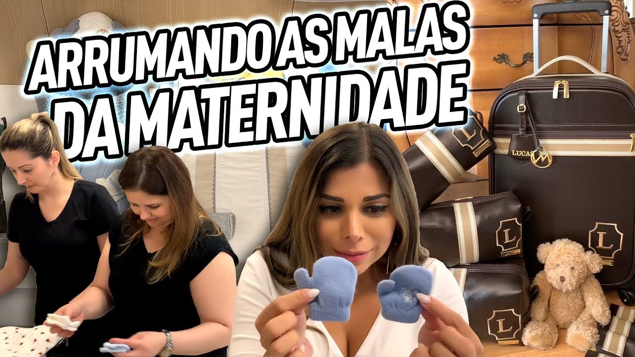 ARRUMANDO AS MALAS DA MATERNIDADE
