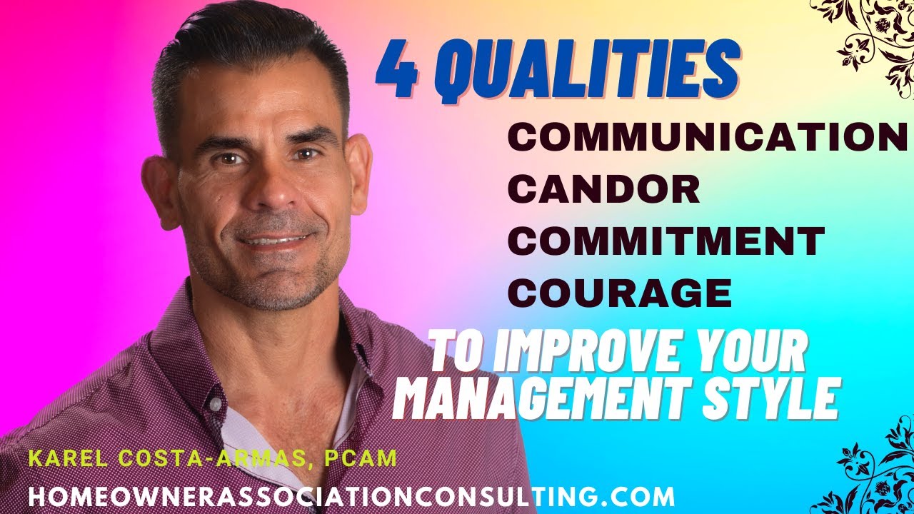 4 Qualities That Improve Management Styles.. Community Associations and Property Management