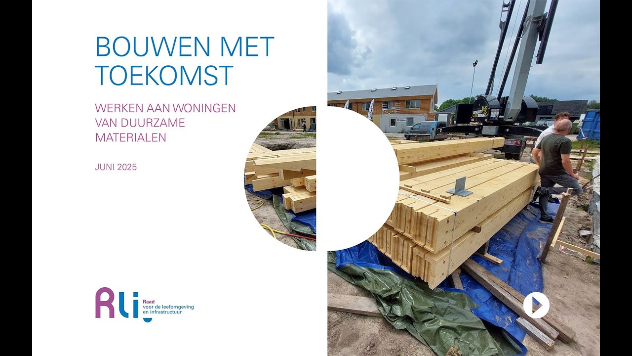Rli-advies ‘Bouwen met toekomst: werken aan woningen van duurzame materialen’