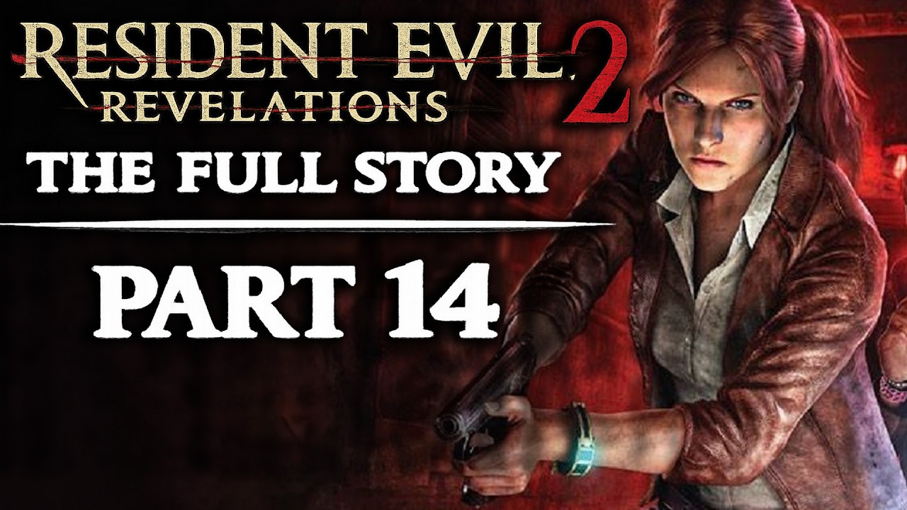 Resident Evil Revelations 2 Story - What The HELL Happened?