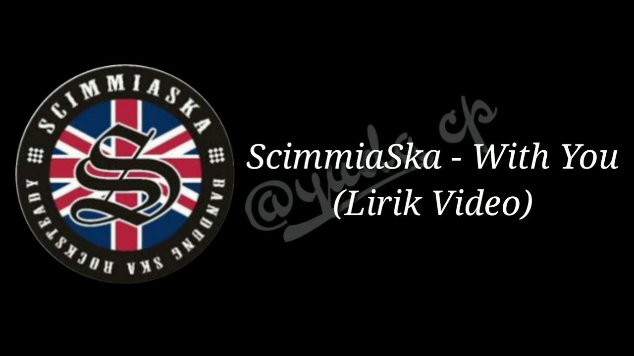 ScimmiaSka - With You (Lirik Video)