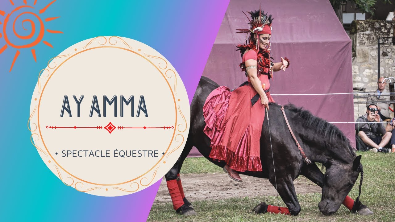 [Spectacle Equestre] Présentation du numéro Ay Amma