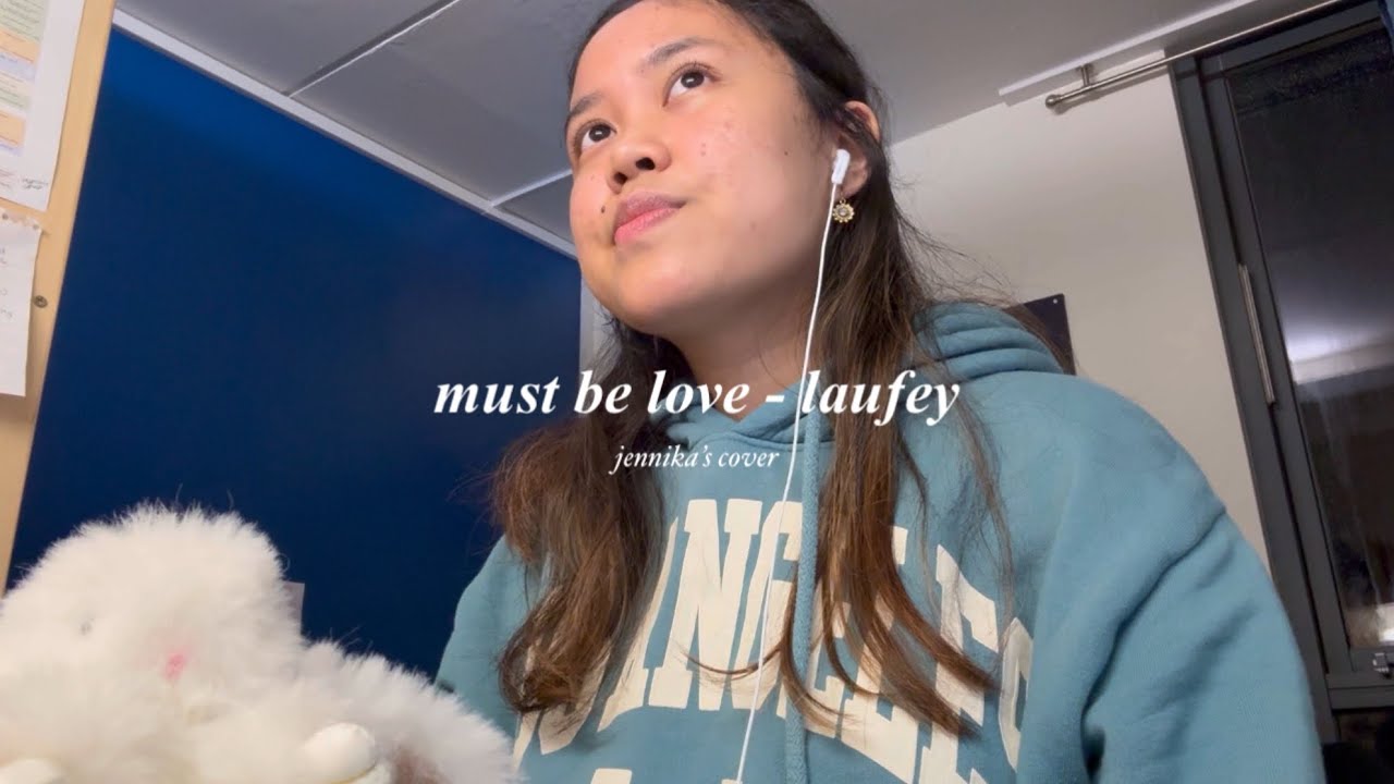 must be love🤔 (laufey) - cover by jennika