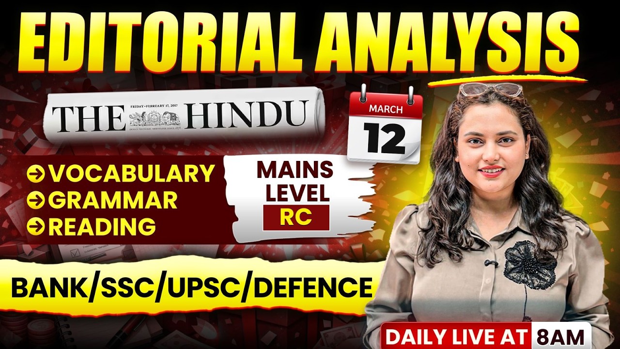 Hindu Editorial Analysis | 12 March 2026 | Reading, Vocab, Grammar, News | by Rupam Chikara Ma'am