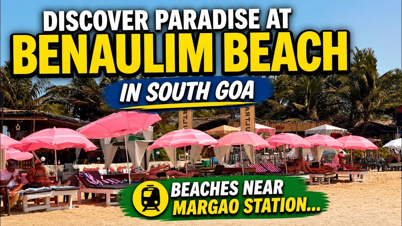 Discover Paradise At Benaulim Beach In South Goa | Beaches Near Margao Station
