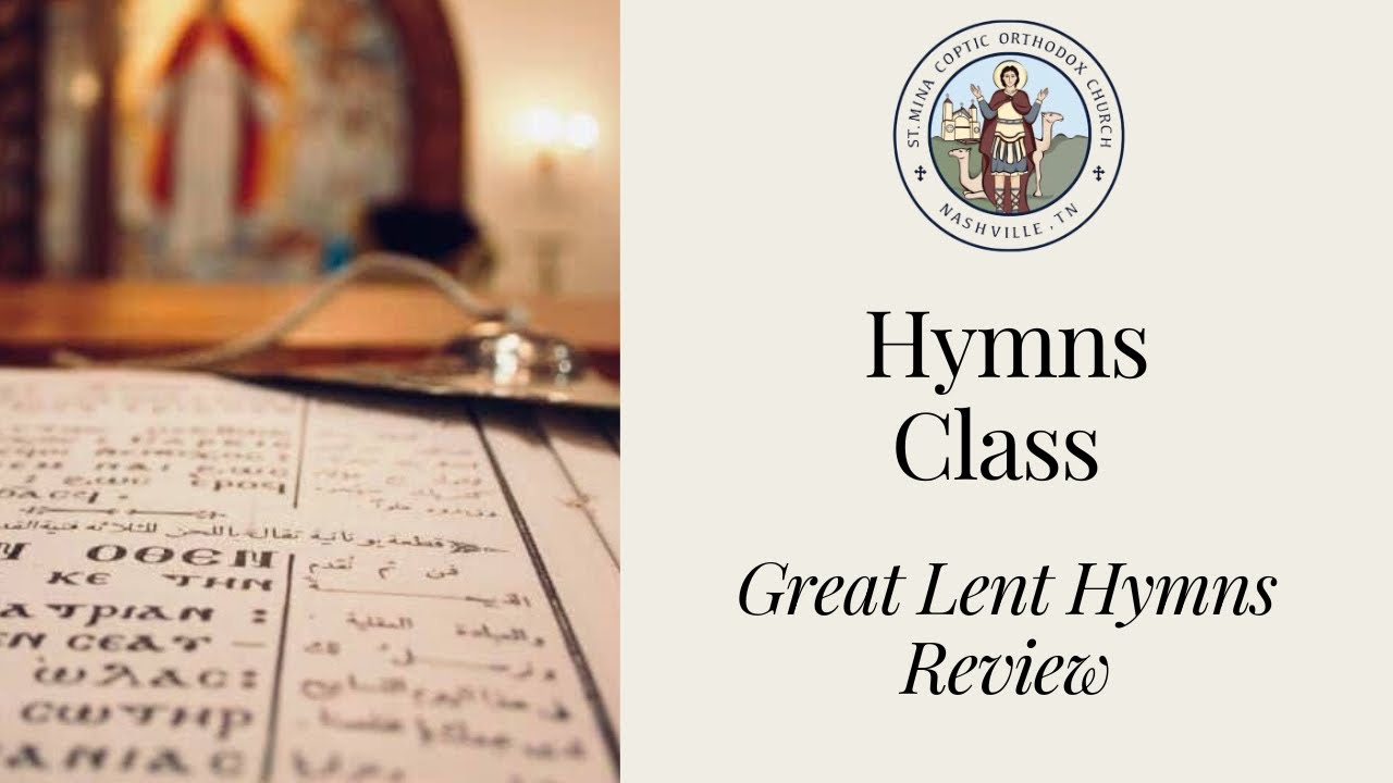 Hymns Class - Great Lent Hymns Review - 02/17/2026