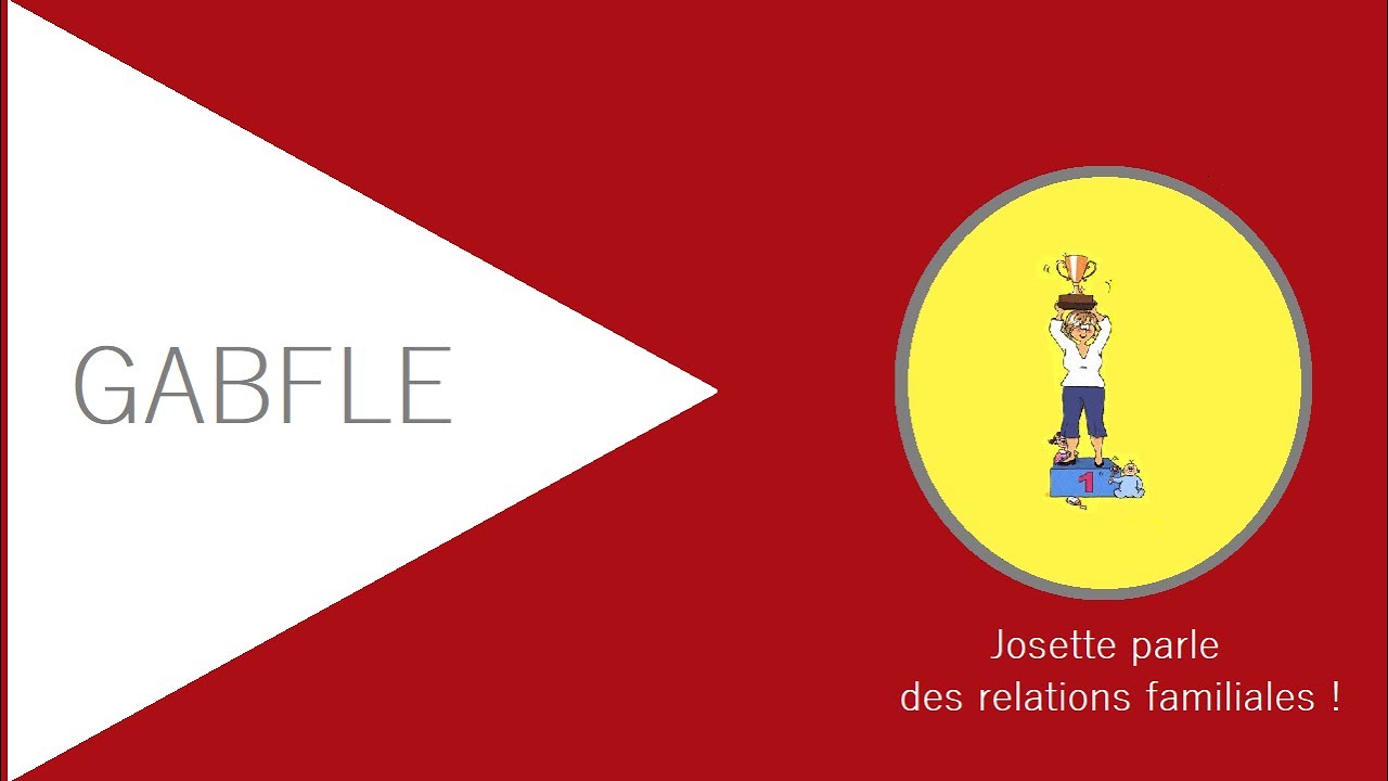 Gabfle A2 ► Josette parle des relations familiales !