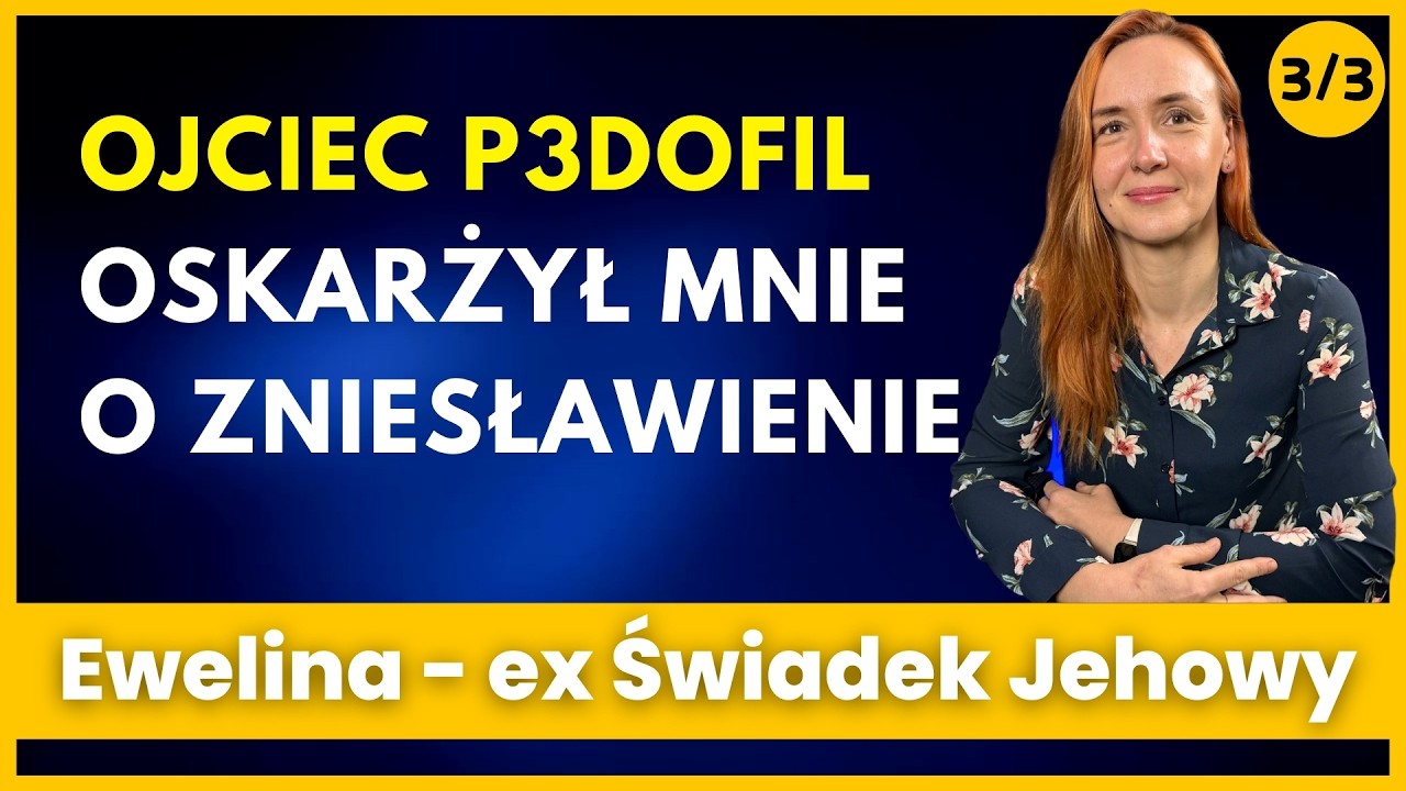 Miałam dwóch świadków, ale Jehowa tego nie uznał bo... - Historia Eweliny cz.3
