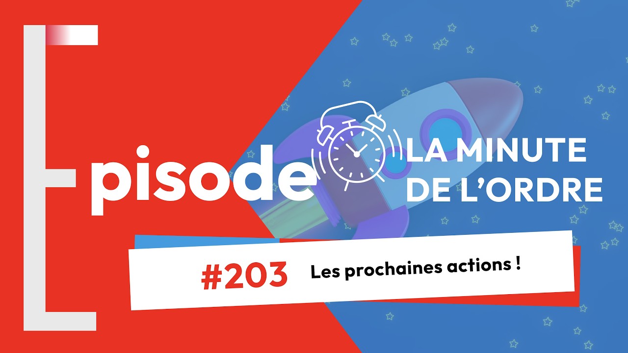 Episode 203 - Les prochaines actions !