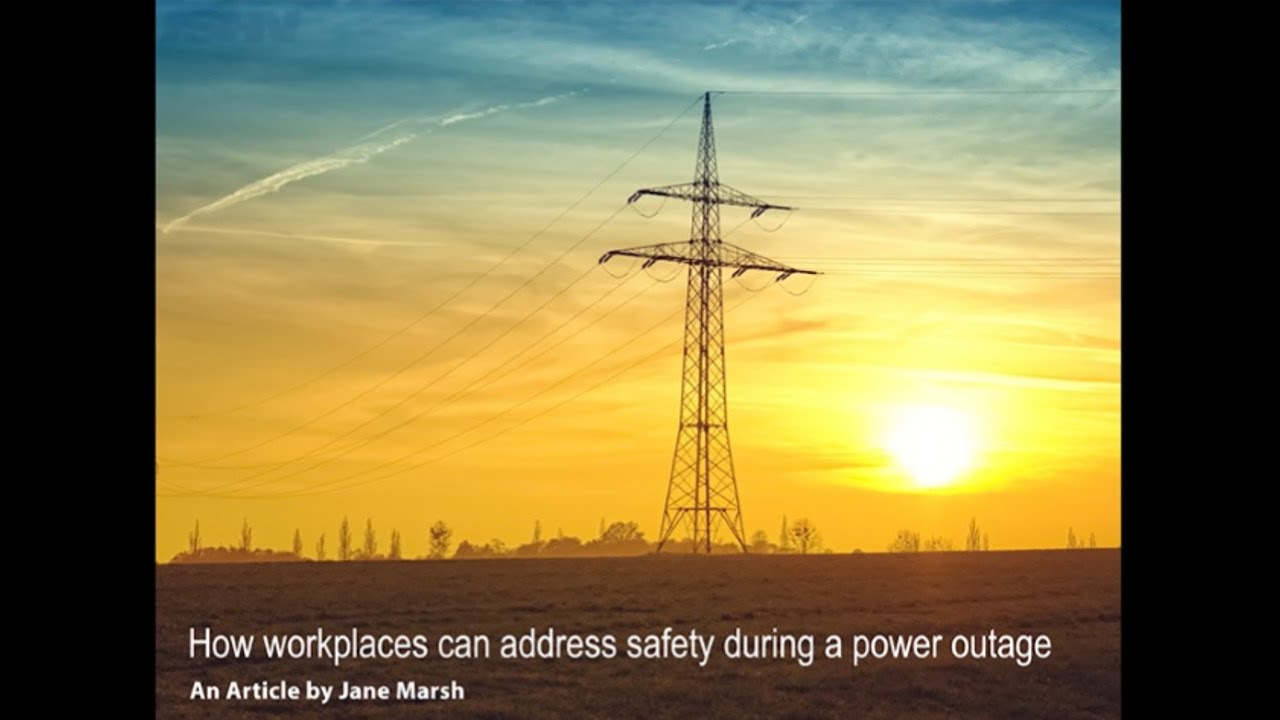 How to stay safe and prepared for a workplace power outage
