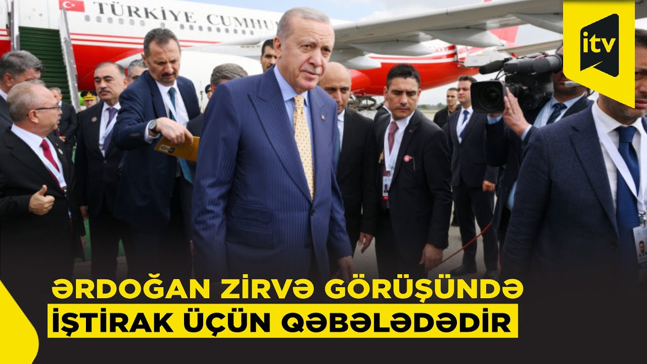 T&uuml;rkiyə Prezidenti Rəcəb Tayyib Ərdoğan Azərbaycana səfərə gəldi