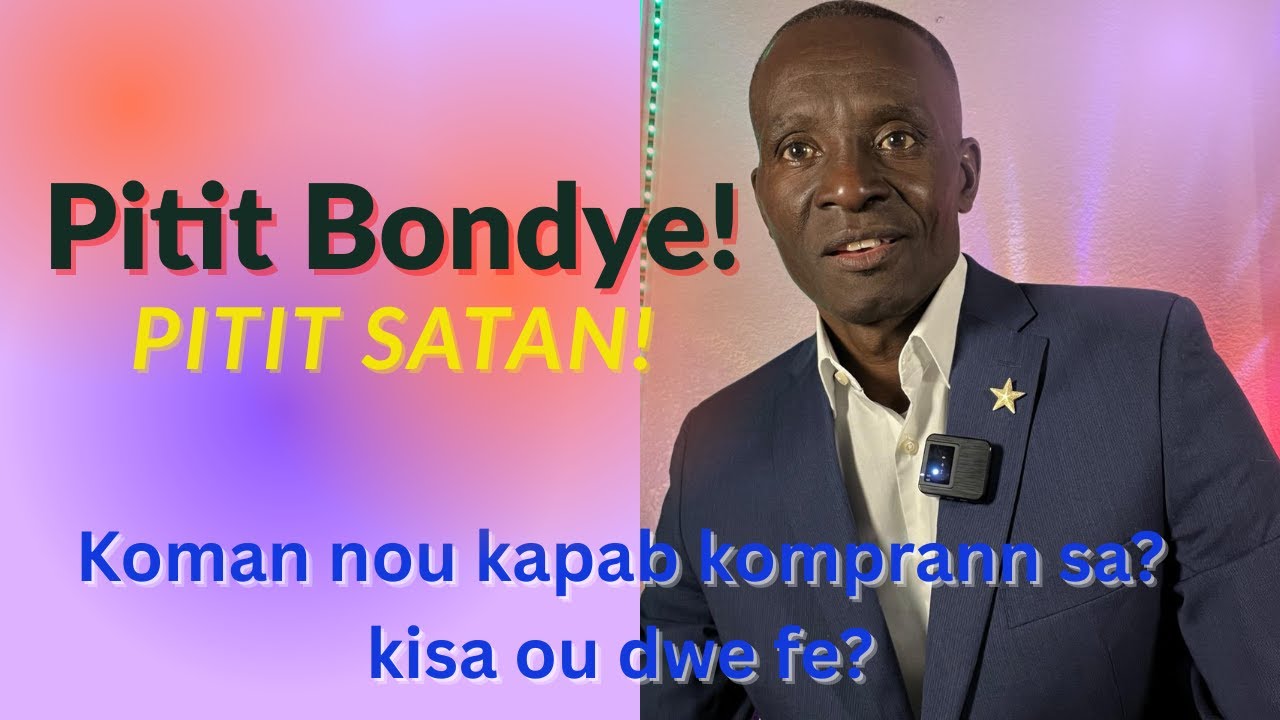 Pitit Bondye! Pitit Satan! Koman nou kapab konprann sa? Eske tout moun kapab pitit Bondye?