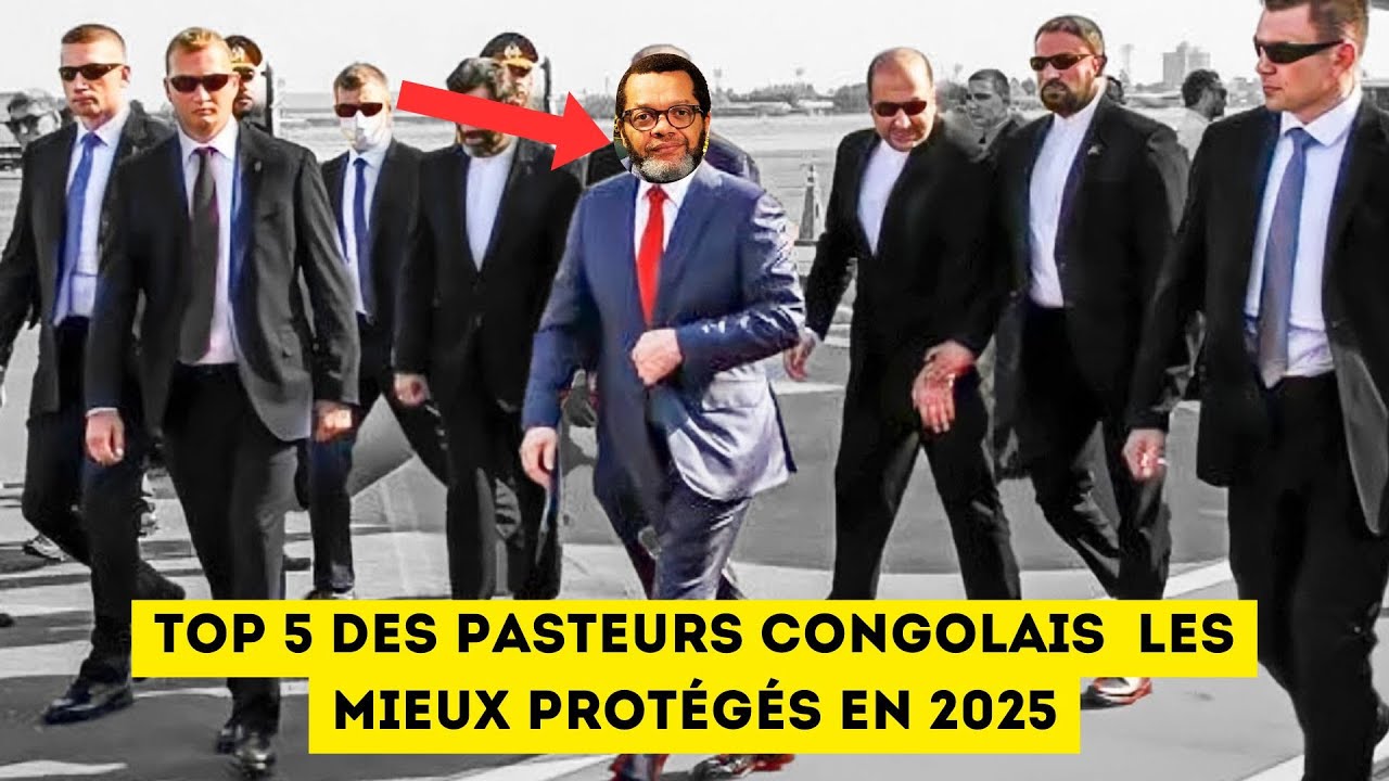 TOP 5 PASTEURS CONGOLAIS LES PLUS PROTEGES EN 2025