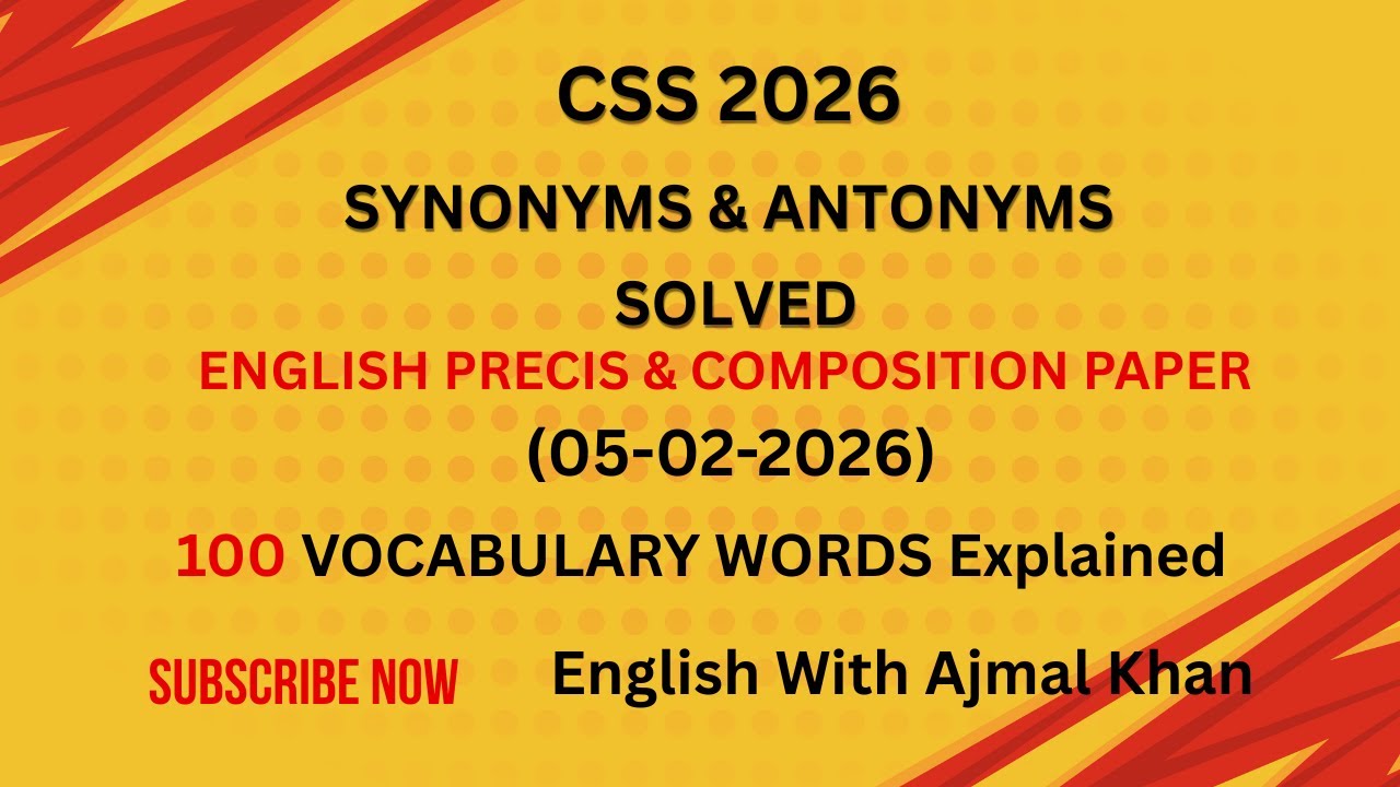 CSS 2026 Synonyms & Antonyms Solved | English Precis Paper | 100 Vocabulary Words explained