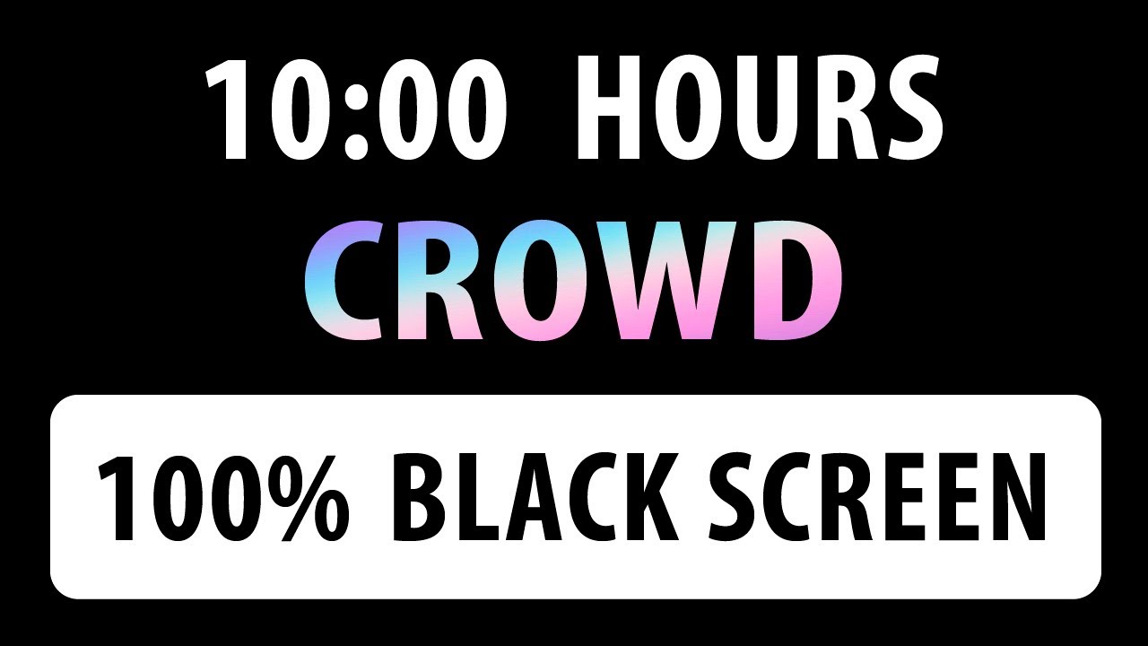 BLACK SCREEN | CROWD NOISE | 10 Hours | For Sleep Relaxing Study Background Meditation