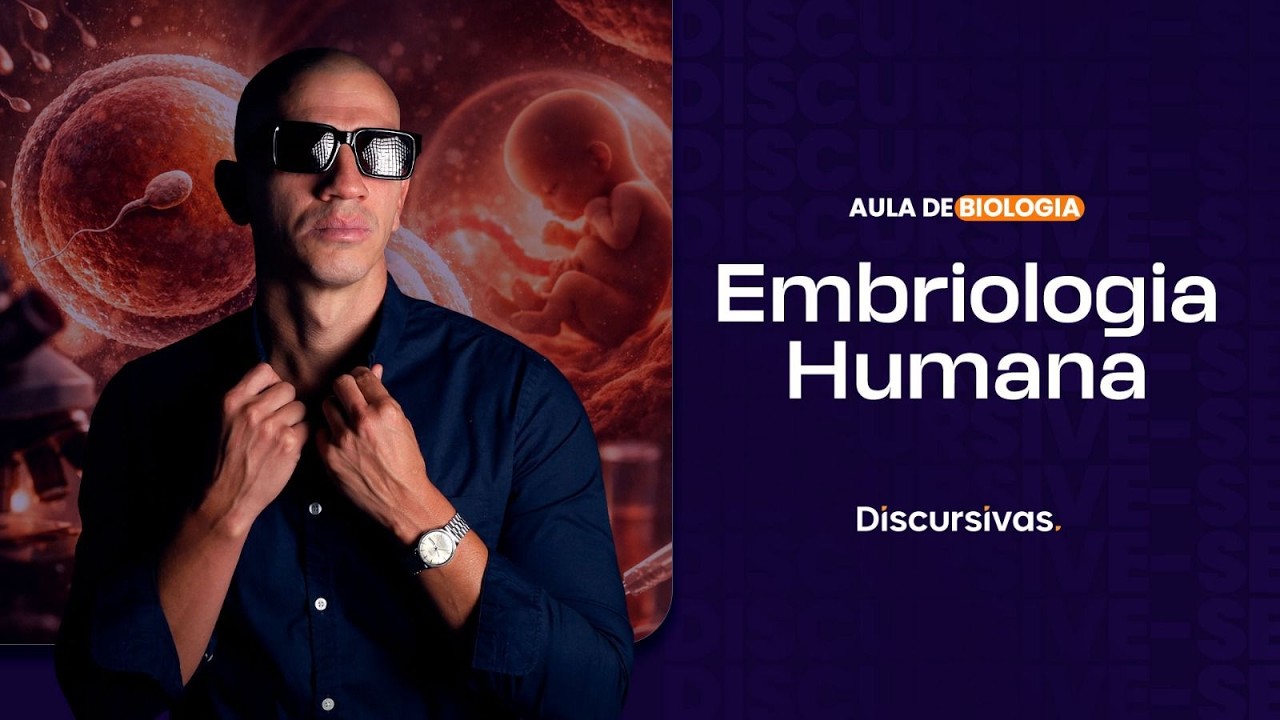 Embriologia Humana - Biologia | DISCURSIVE-SE | Live #150