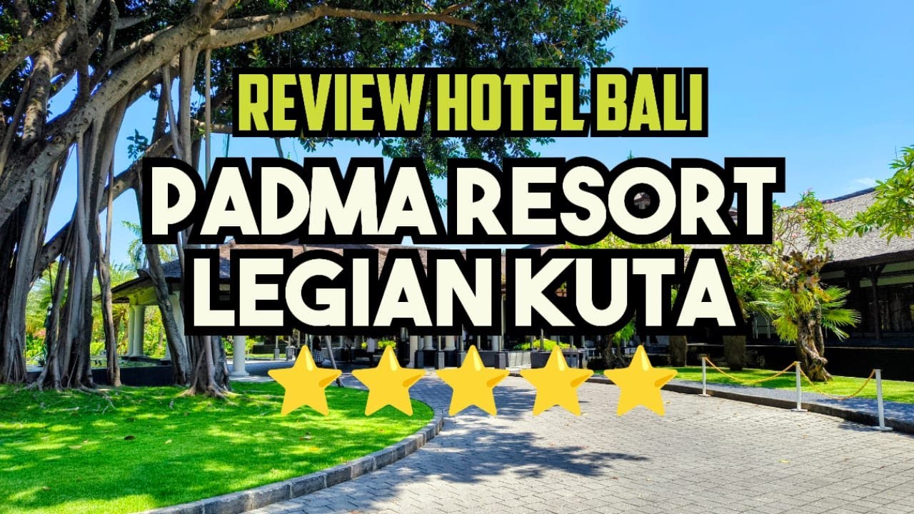 Review Hotel Padma Resort Legian Kuta Bali | Hotel Bintang 5 di Pantai Legian Kuta Bali