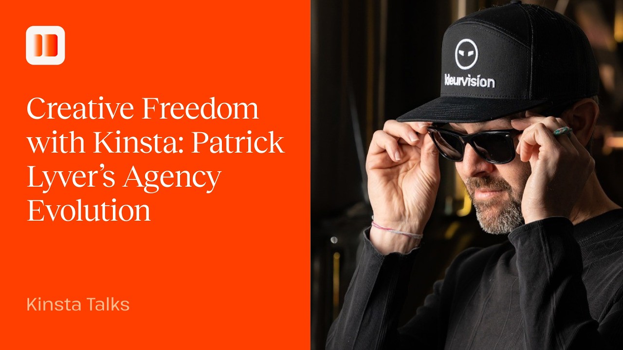 Creative Freedom with Kinsta: Patrick Lyer’s Agency Evolution